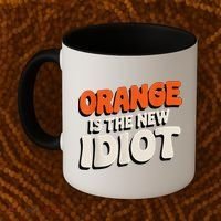 Orange Is The New Idiot Coffee Mug thumb 2