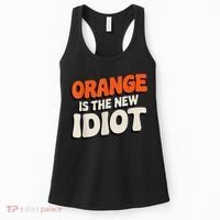 Orange Is The New Idiot Women's Tank Top thumb 0