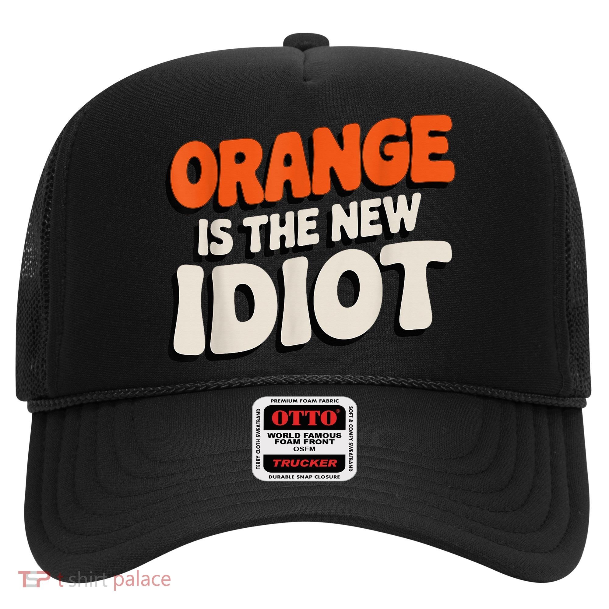 Orange Is The New Idiot Hat