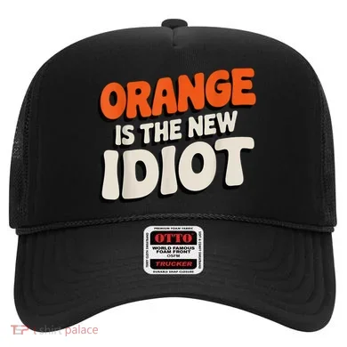 Orange Is The New Idiot Hat