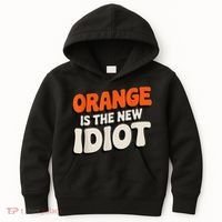 Orange Is The New Idiot Kids Hoodie thumb 0