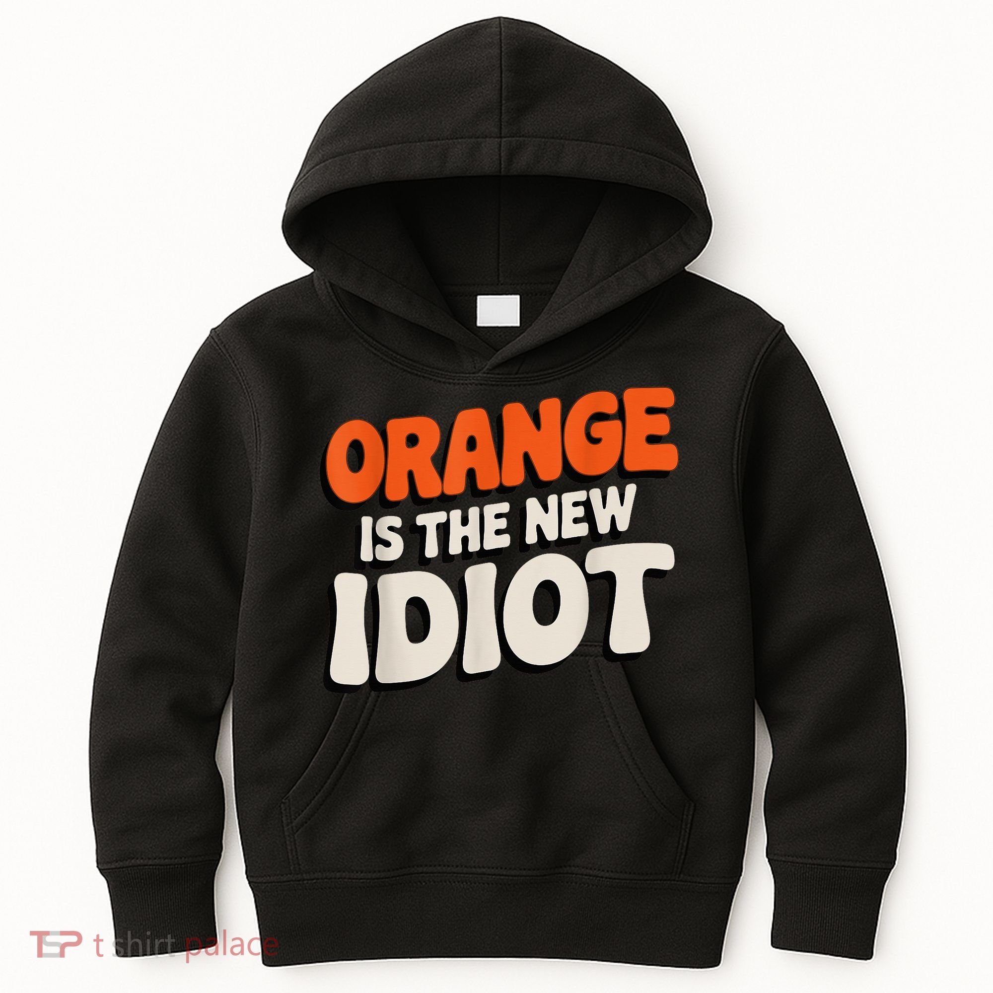 Orange Is The New Idiot Kids Hoodie
