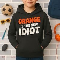 Orange Is The New Idiot Kids Hoodie thumb 2
