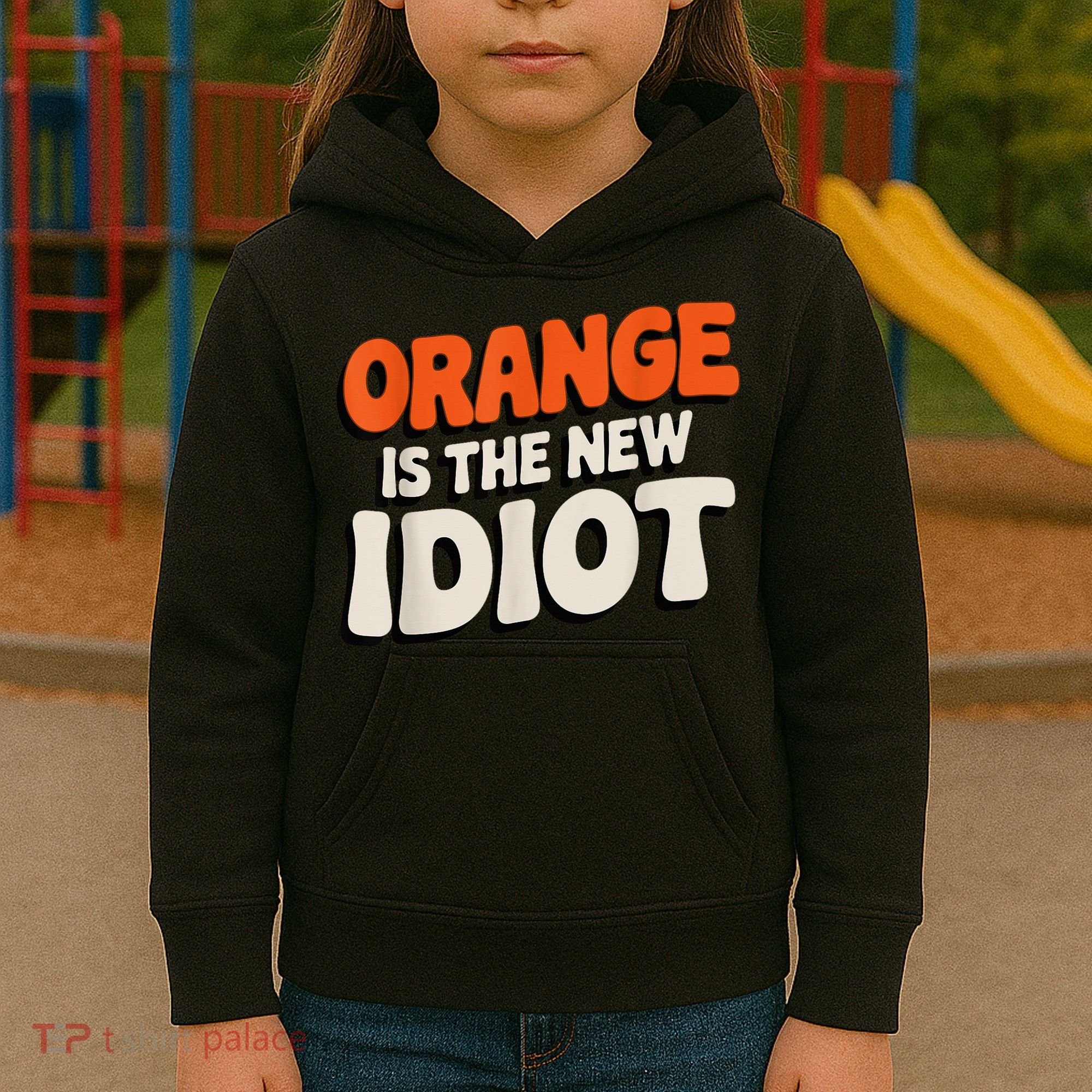 Orange Is The New Idiot Kids Hoodie