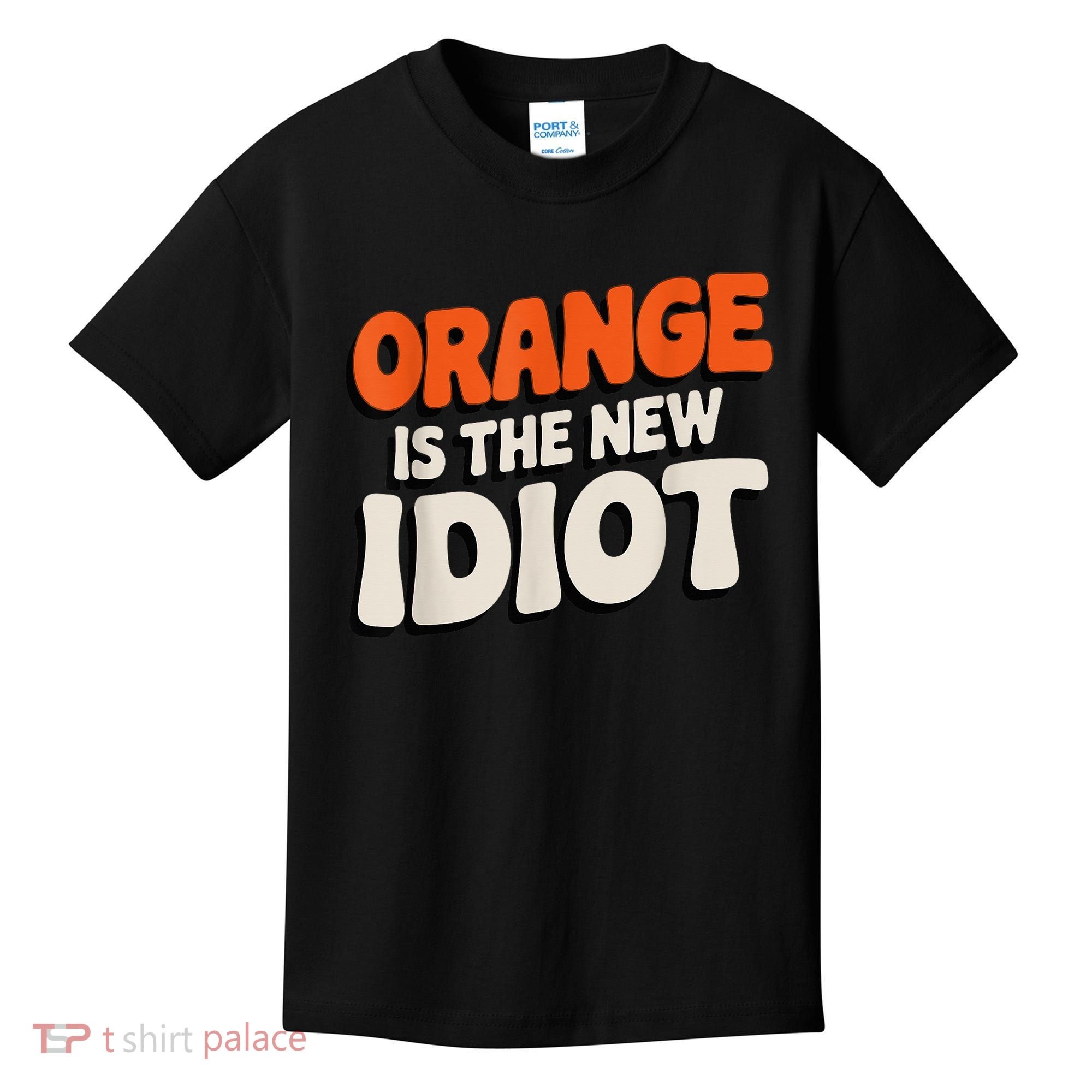 Orange Is The New Idiot Kids T-Shirt