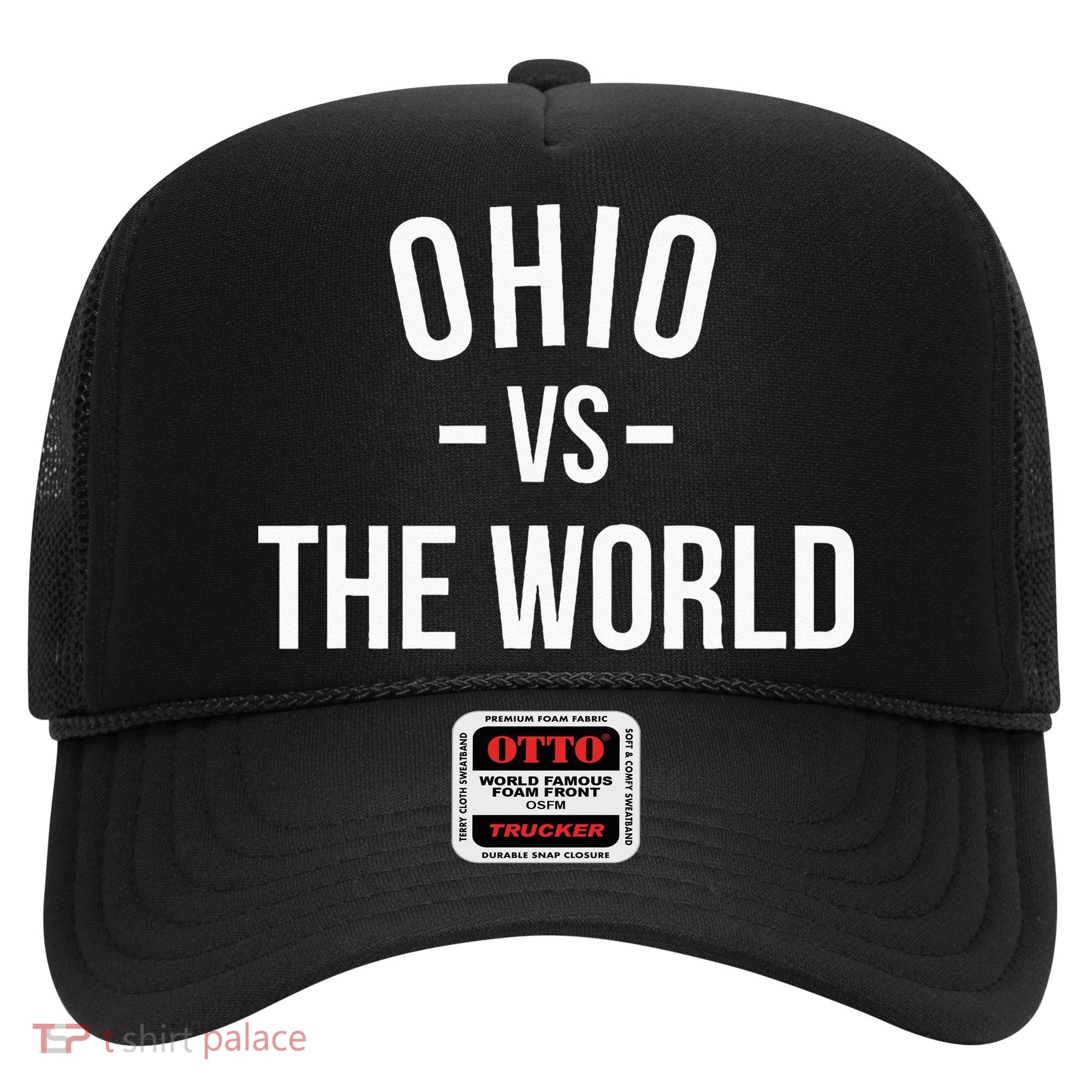 Ohio Is Taking Over The World Meme Ohio Vs The World Hat