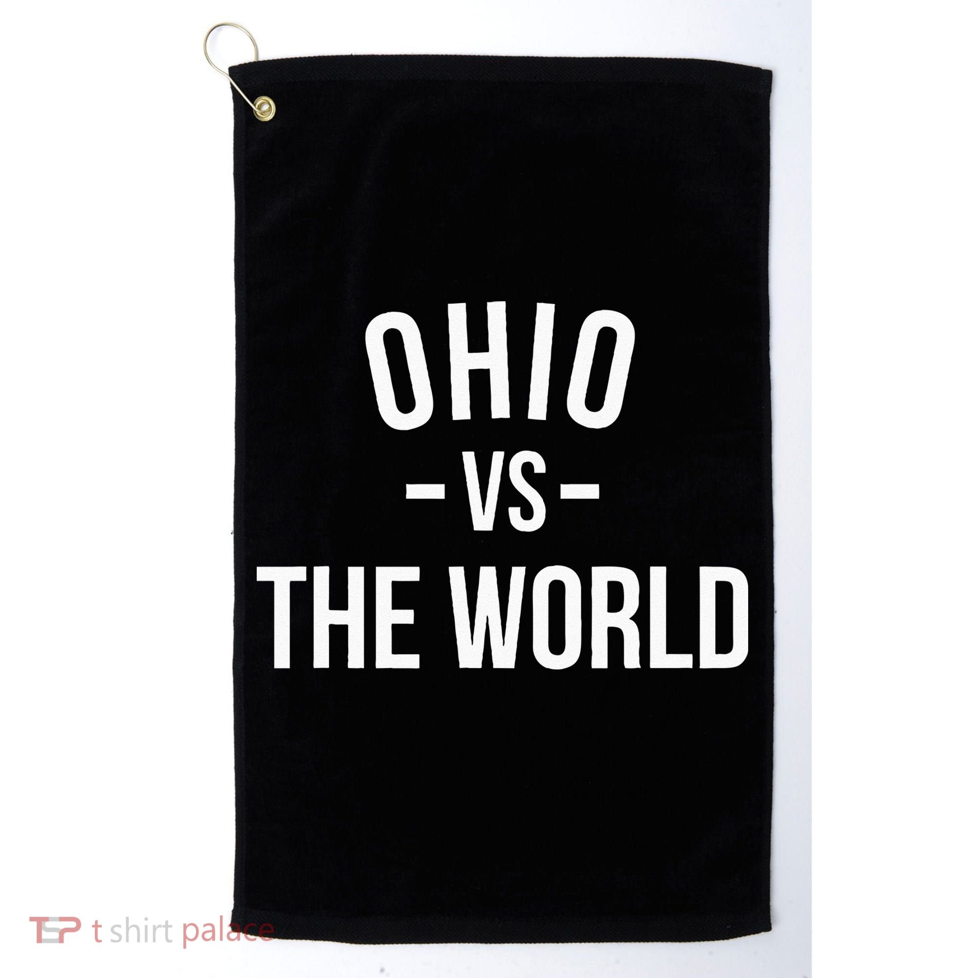 Ohio Is Taking Over The World Meme Ohio Vs The World Golf Towel