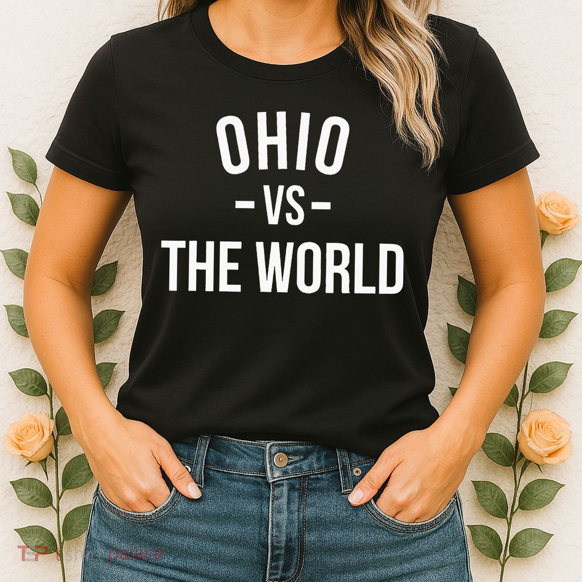 Ohio Is Taking Over The World Meme Ohio Vs The World Women's T-Shirt