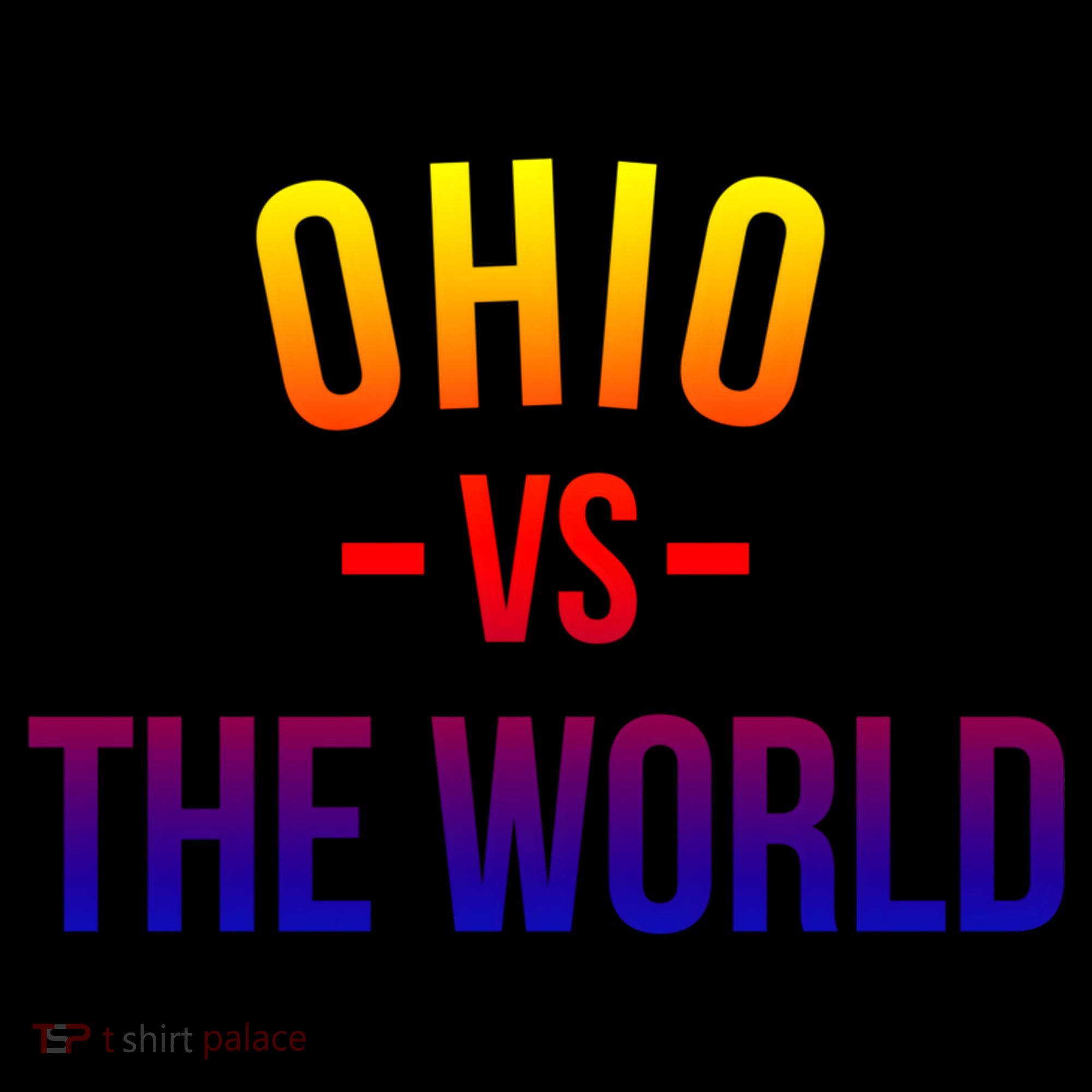 Ohio Is Taking Over The World Meme Cool Gift Ohio Vs The World Gift Coffee Mug