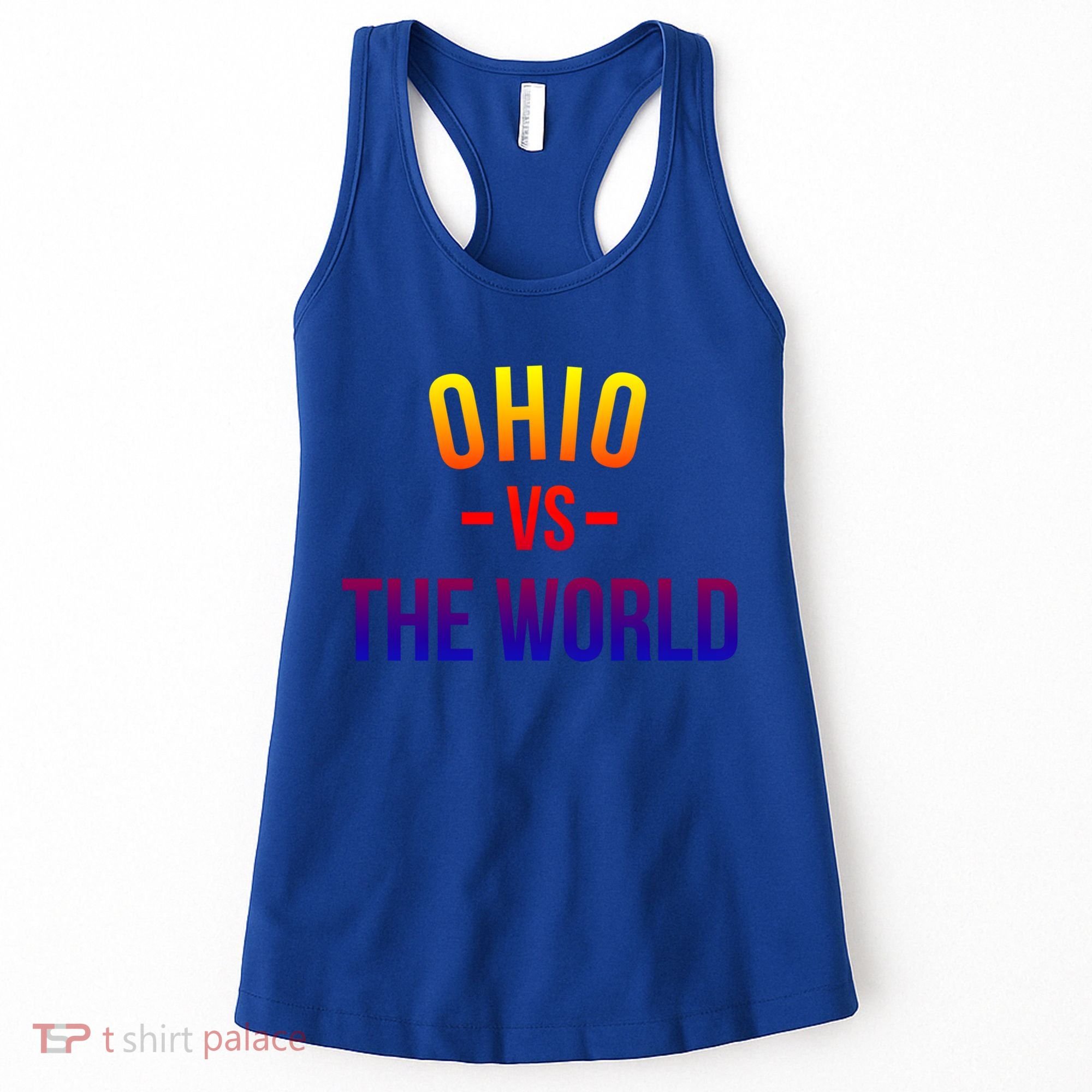 Ohio Is Taking Over The World Meme Cool Gift Ohio Vs The World Gift Women's Tank Top