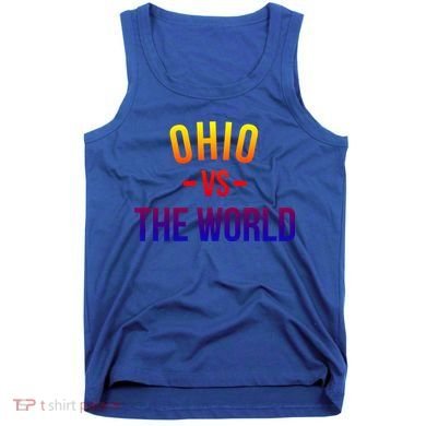 Ohio Is Taking Over The World Meme Cool Gift Ohio Vs The World Gift Tank Top