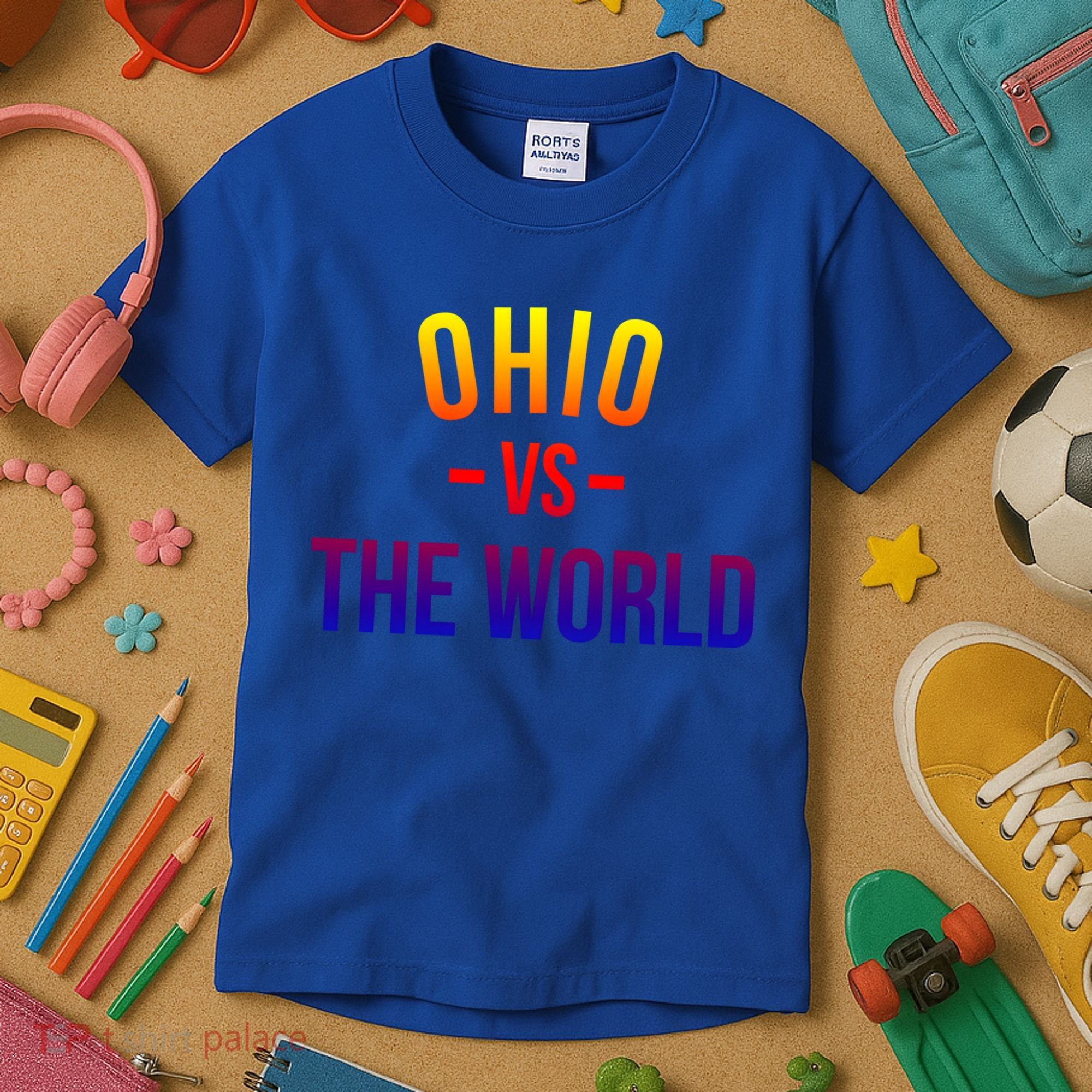 Ohio Is Taking Over The World Meme Cool Gift Ohio Vs The World Gift Kids T-Shirt
