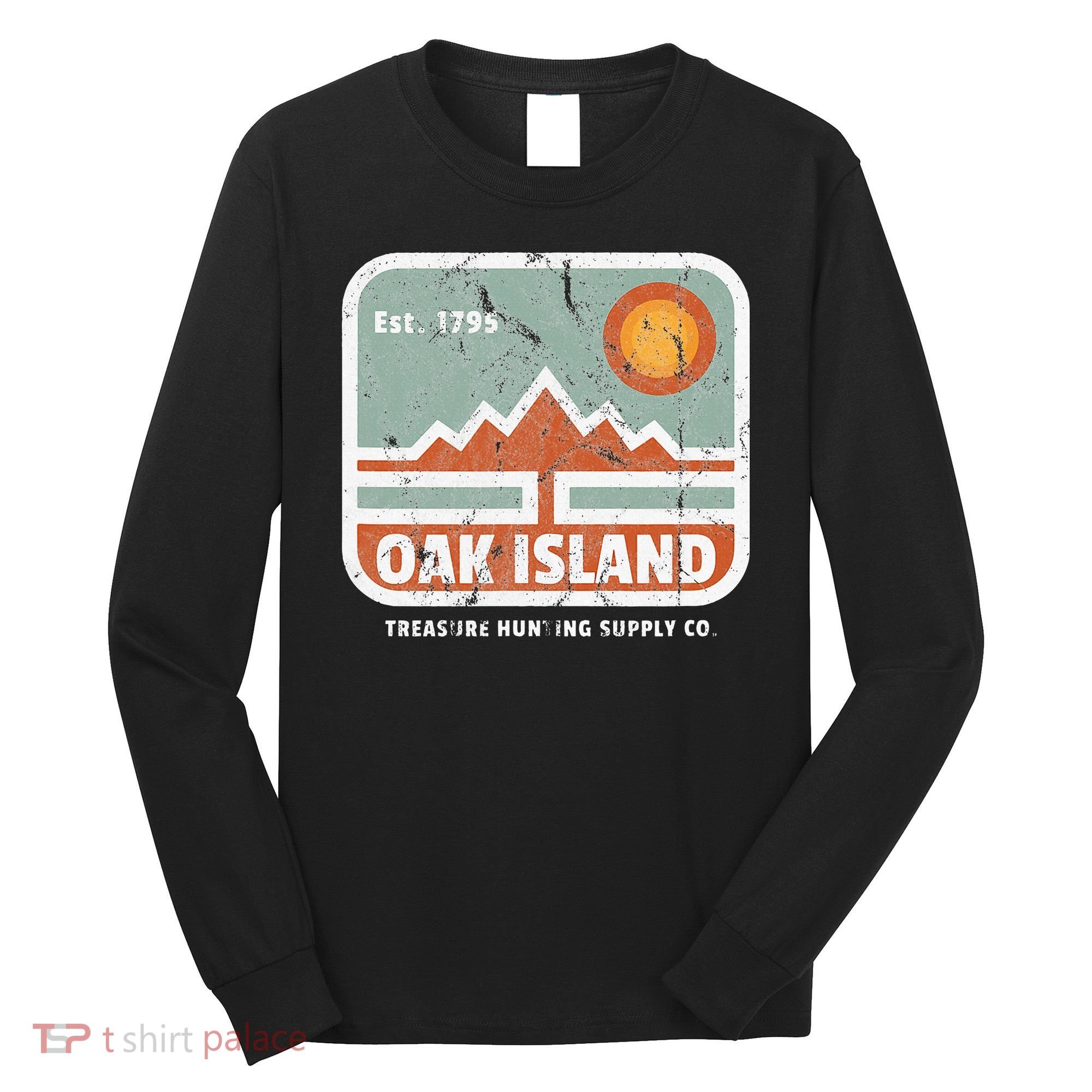 Oak Island Treasure Hunting Supply Long Sleeve Shirt
