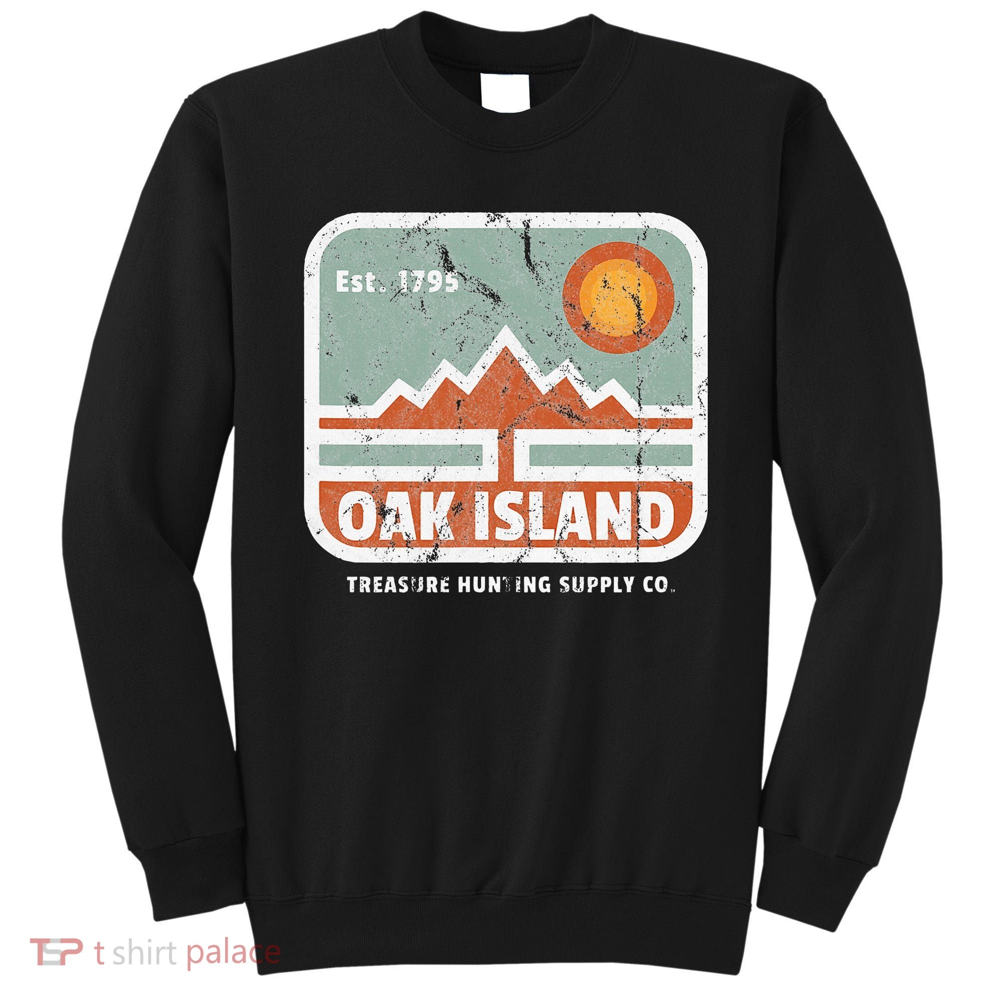 Oak Island Treasure Hunting Supply Sweatshirt