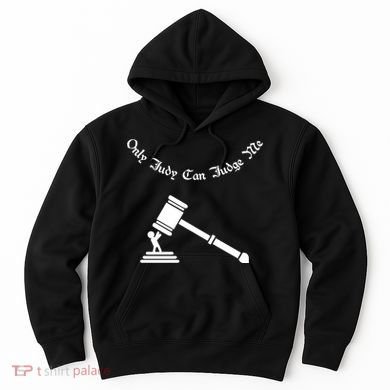 Only Judy Can Judge Me Hoodie