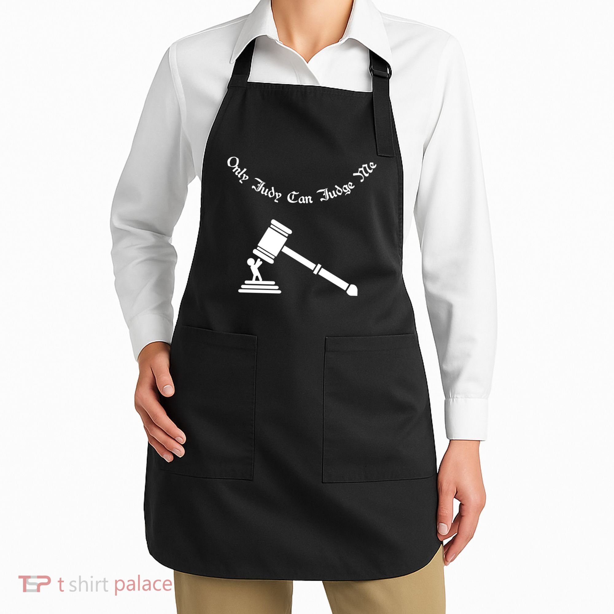 Only Judy Can Judge Me Apron