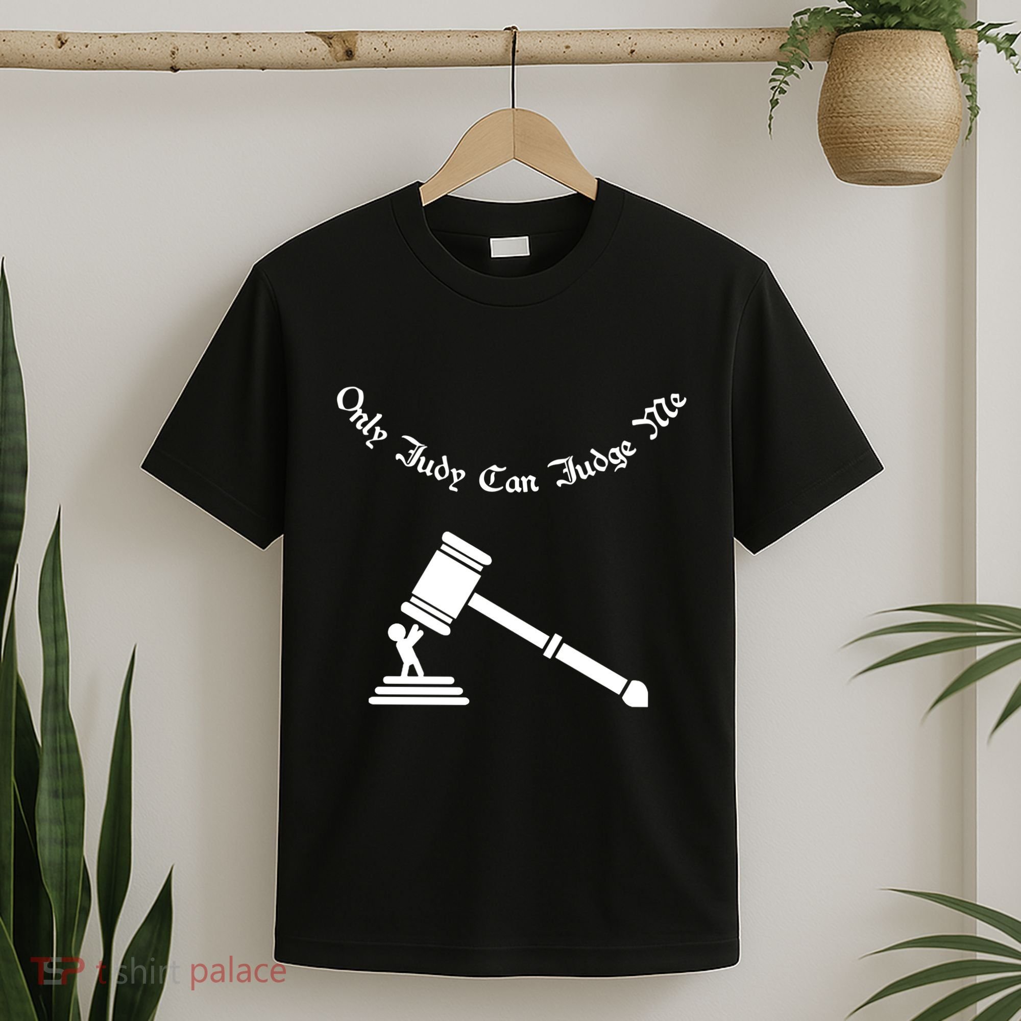 Only Judy Can Judge Me T-Shirt