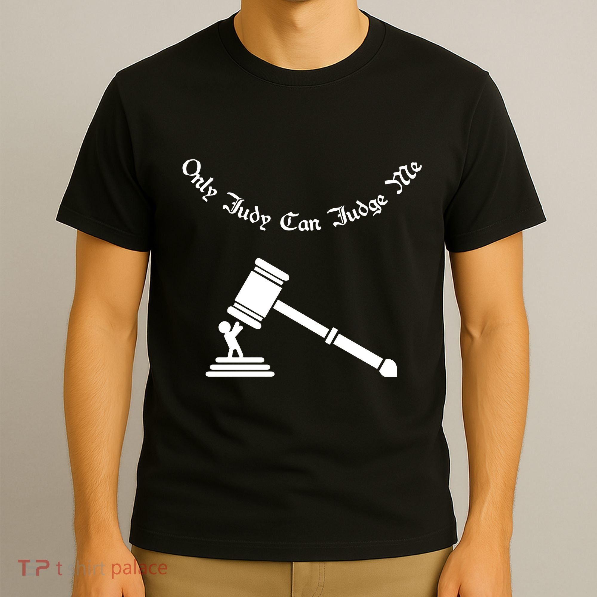 Only Judy Can Judge Me T-Shirt