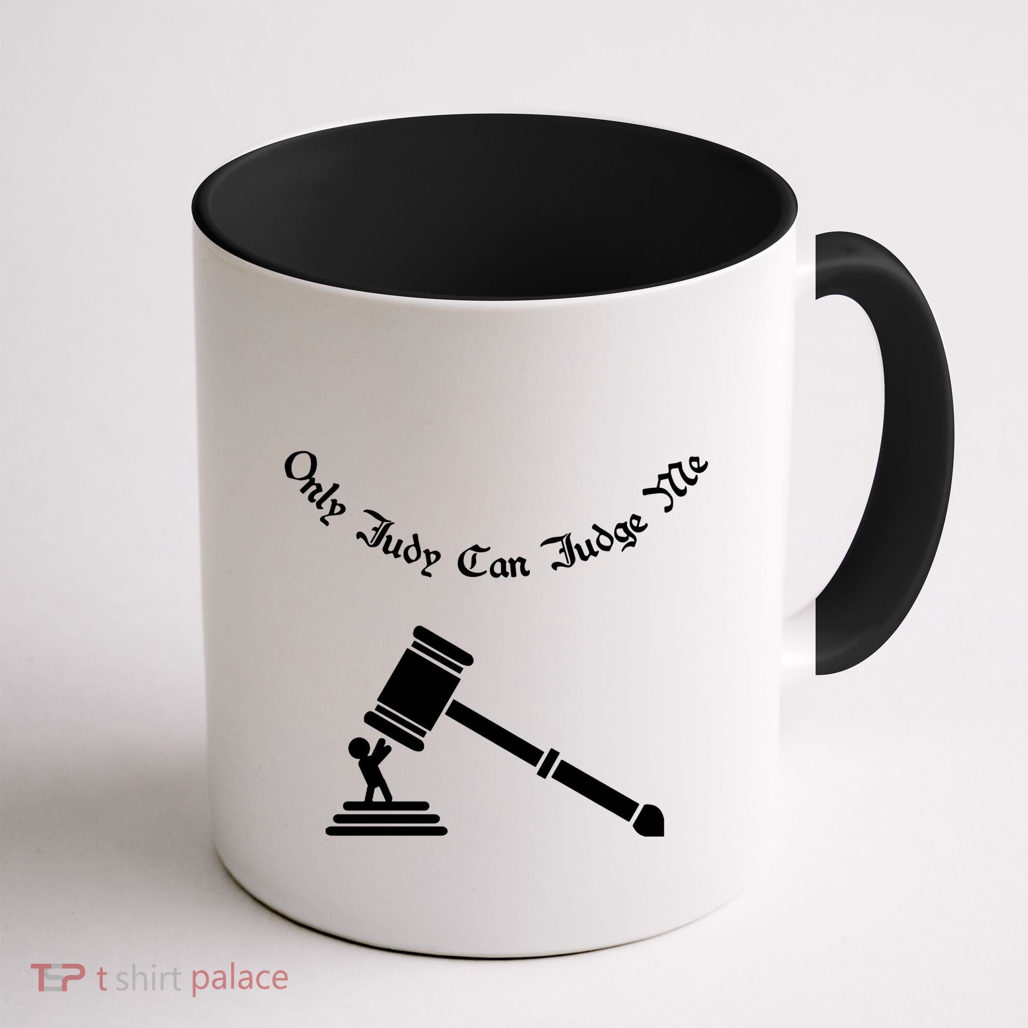 Only Judy Can Judge Me Coffee Mug