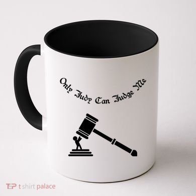 Only Judy Can Judge Me Coffee Mug