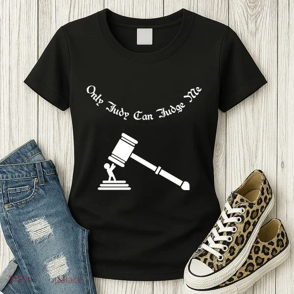 Only Judy Can Judge Me Women's T-Shirt