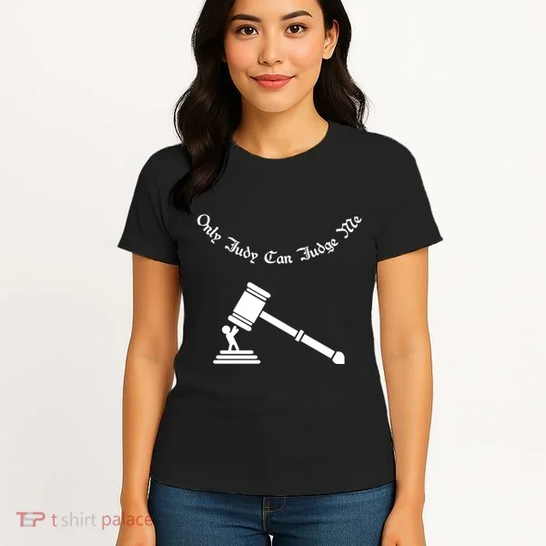Only Judy Can Judge Me Women's T-Shirt