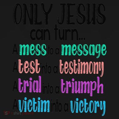 Only Jesus Can Turn A Mess To A Message Test Into Testimony V-Neck T-Shirt