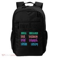Only Jesus Can Turn A Mess To A Message Test Into Testimony Backpack thumb 0