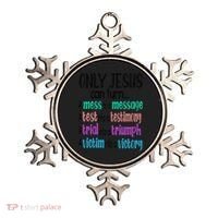 Only Jesus Can Turn A Mess To A Message Test Into Testimony Ornament thumb 0