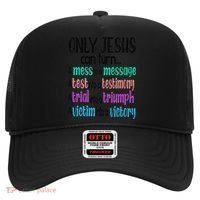 Only Jesus Can Turn A Mess To A Message Test Into Testimony Hat thumb 0