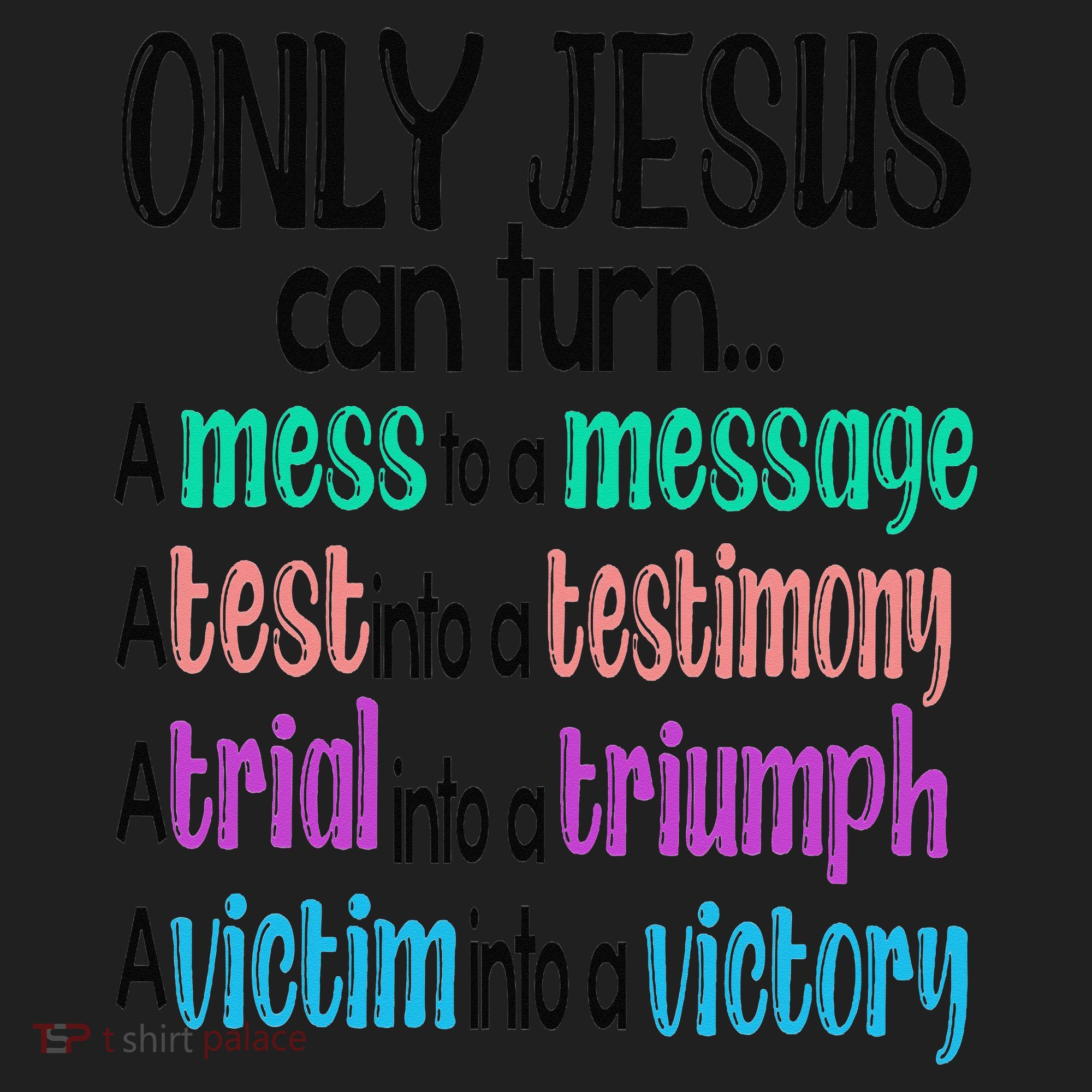 Only Jesus Can Turn A Mess To A Message Test Into Testimony Hat