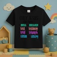 Only Jesus Can Turn A Mess To A Message Test Into Testimony Toddler T-Shirt thumb 3