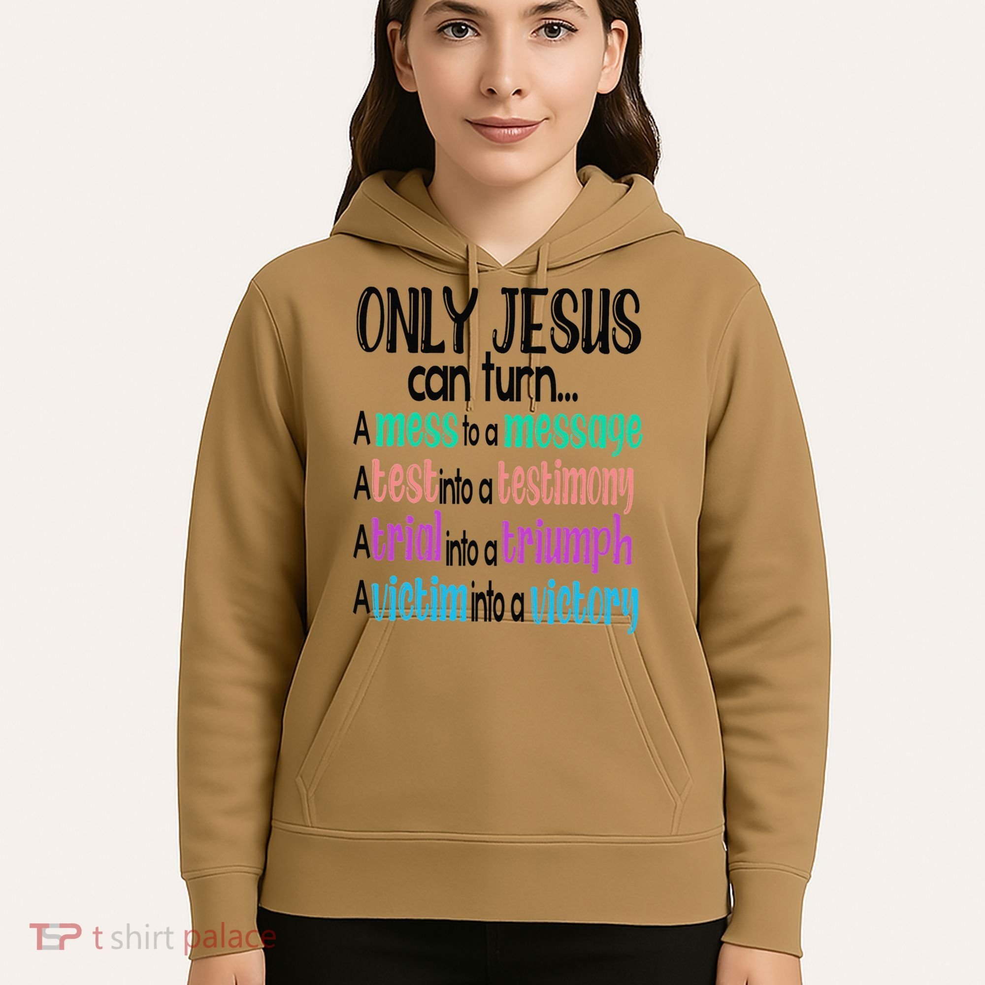 Only Jesus Can Turn A Mess To A Message Test Into Testimony Hoodie