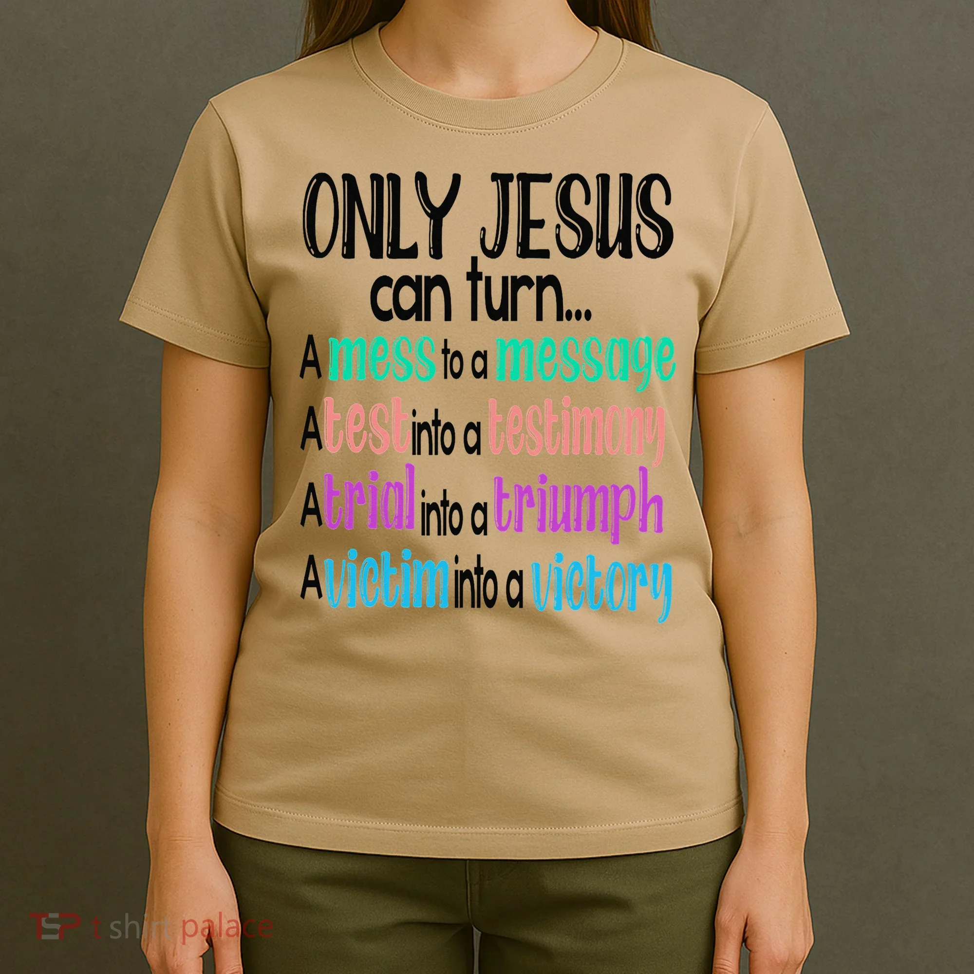 Only Jesus Can Turn A Mess To A Message Test Into Testimony T-Shirt