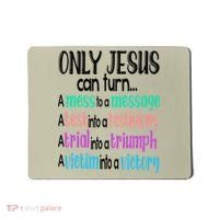 Only Jesus Can Turn A Mess To A Message Test Into Testimony Mousepad thumb 0