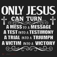 Only Jesus Can Turn A Mess To A Message Test Into Testimony Women's Sweatshirt thumb 2