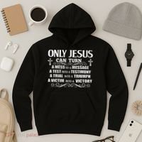 Only Jesus Can Turn A Mess To A Message Test Into Testimony Hoodie thumb 3
