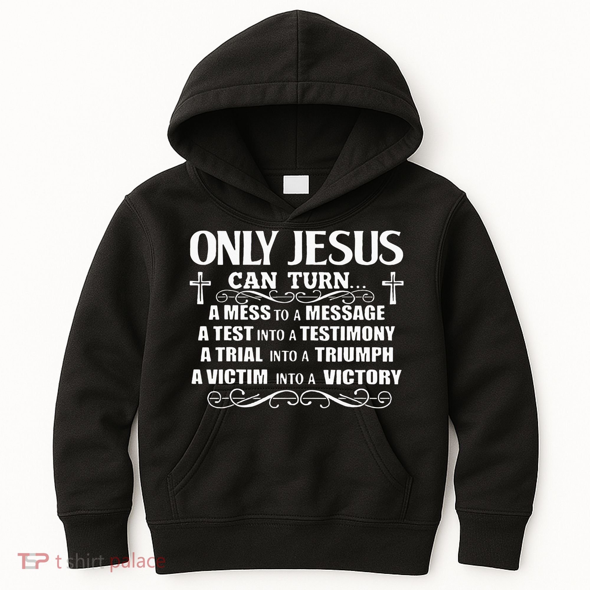 Only Jesus Can Turn A Mess To A Message Test Into Testimony Kids Hoodie