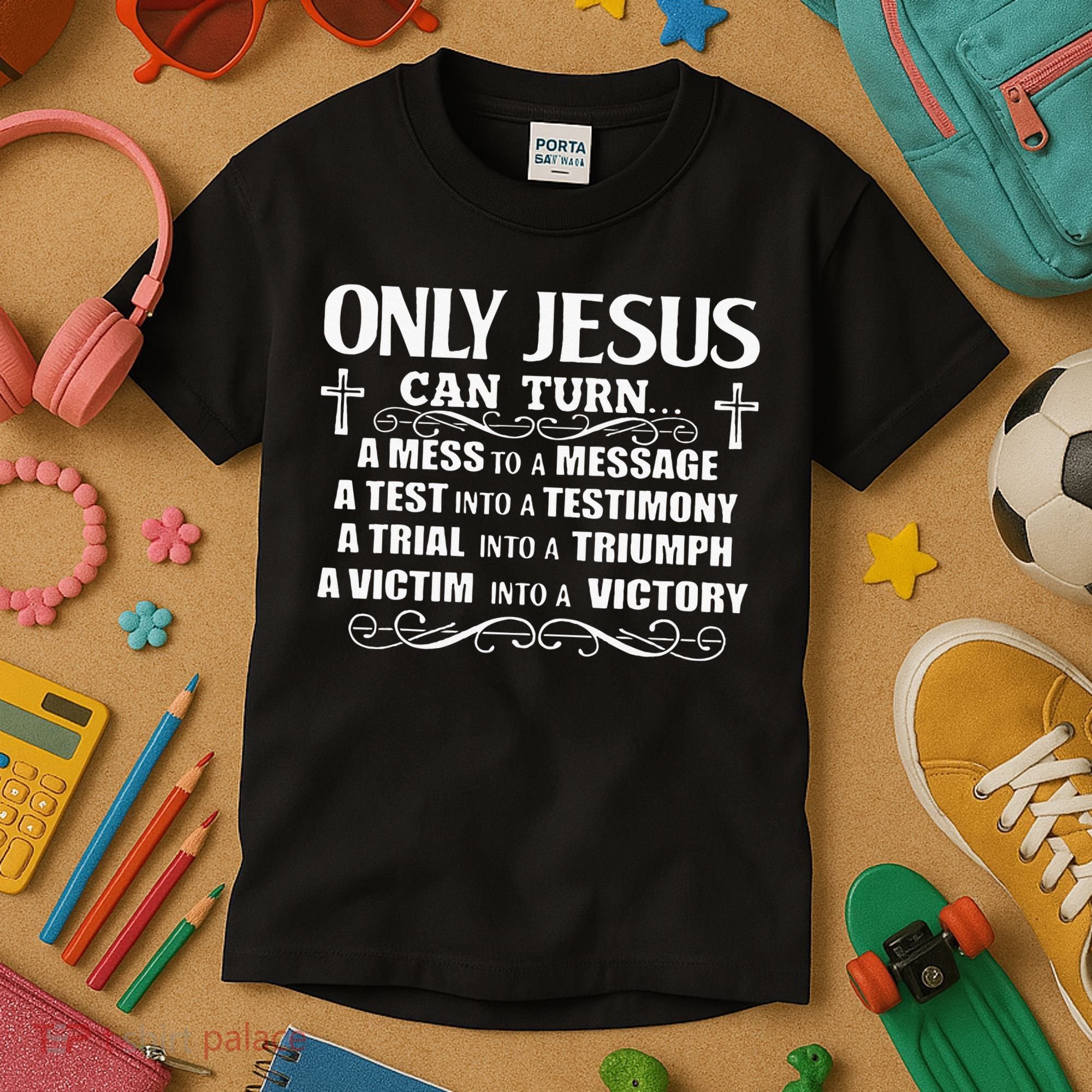 Only Jesus Can Turn A Mess To A Message Test Into Testimony Kids T-Shirt