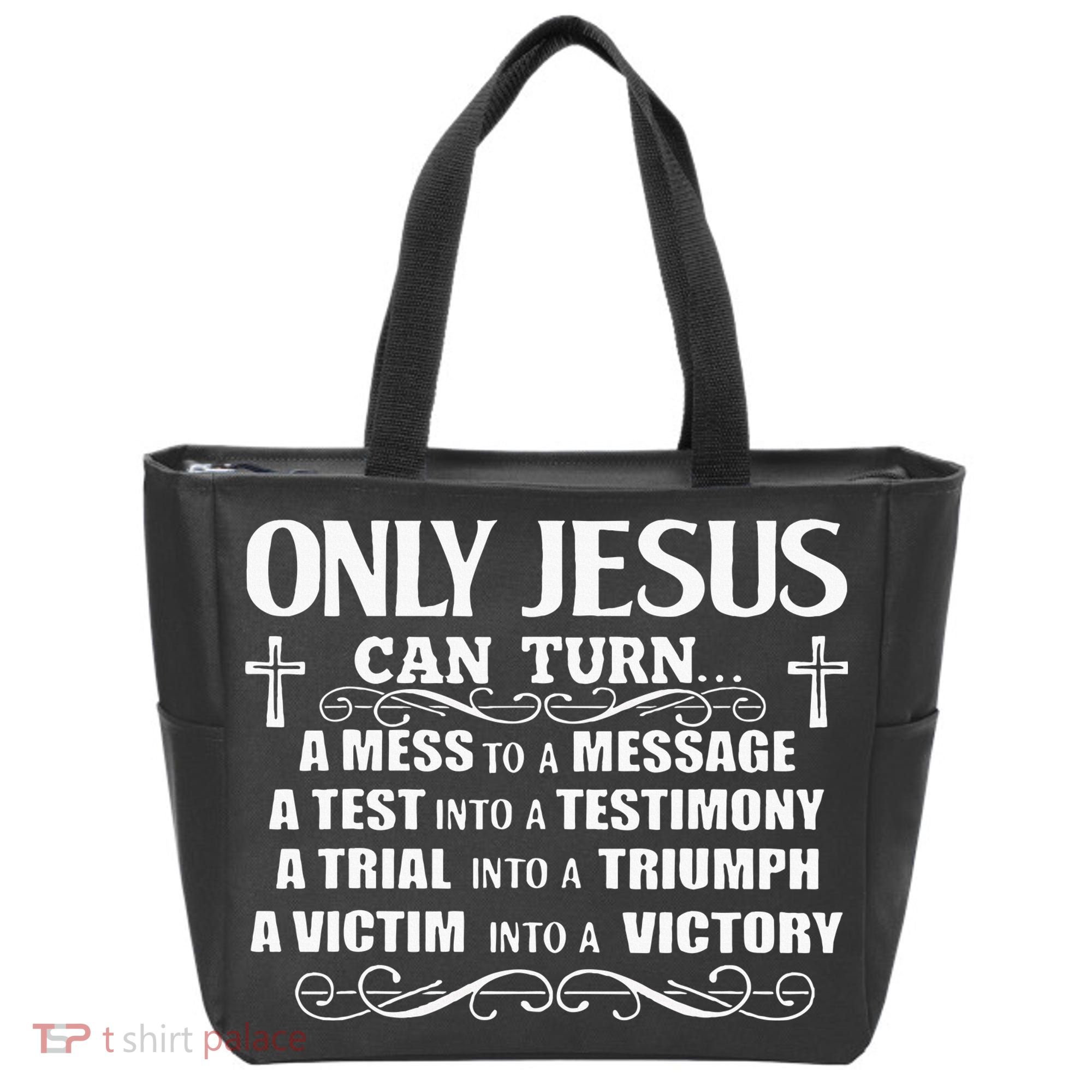 Only Jesus Can Turn A Mess To A Message Test Into Testimony Tote Bag
