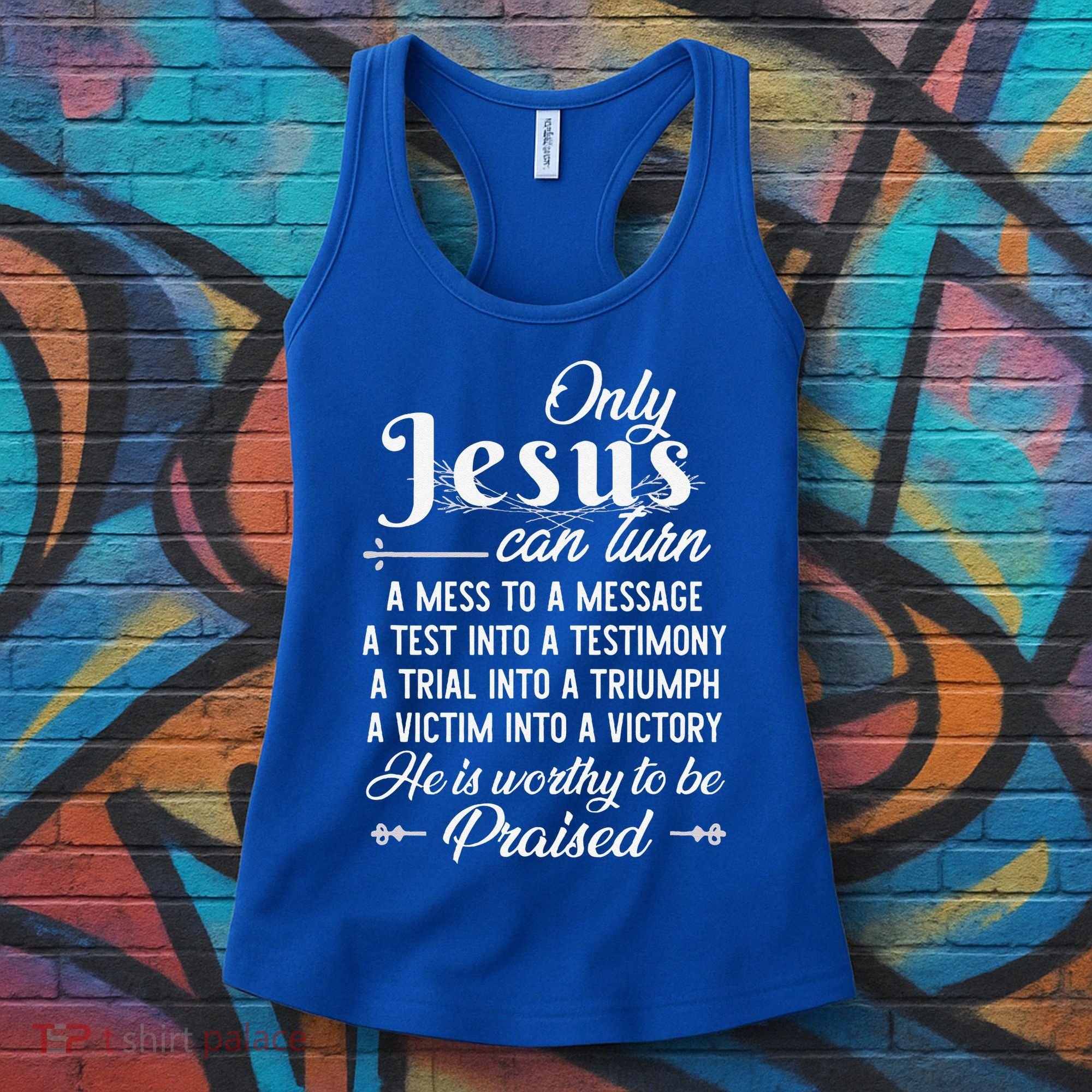 Only Jesus Can Turn Mess To Message Victim To Victory Best Women's Tank Top