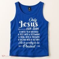 Only Jesus Can Turn Mess To Message Victim To Victory Best Tank Top thumb 2