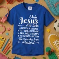 Only Jesus Can Turn Mess To Message Victim To Victory Best Kids T-Shirt thumb 3