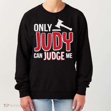 Only Judy Can Judge Me Women's Sweatshirt