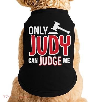 Only Judy Can Judge Me Doggie Tank