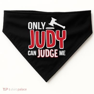 Only Judy Can Judge Me USA-Made Doggie Bandana