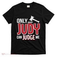 Only Judy Can Judge Me T-Shirt thumb 0
