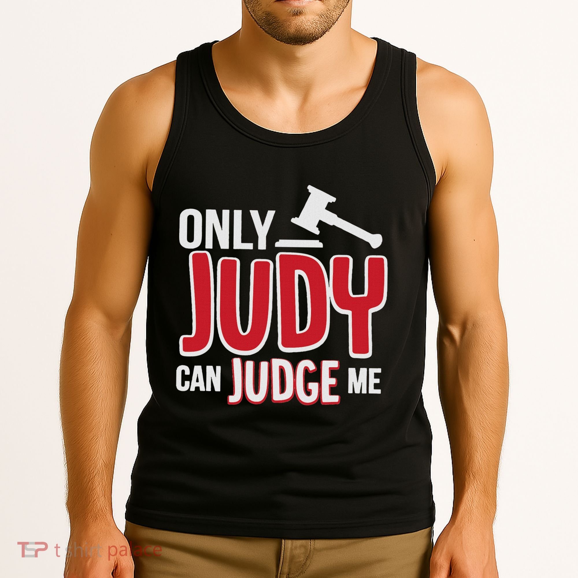 Only Judy Can Judge Me Tank Top