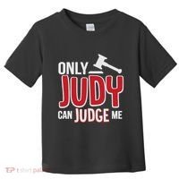 Only Judy Can Judge Me Toddler T-Shirt thumb 0