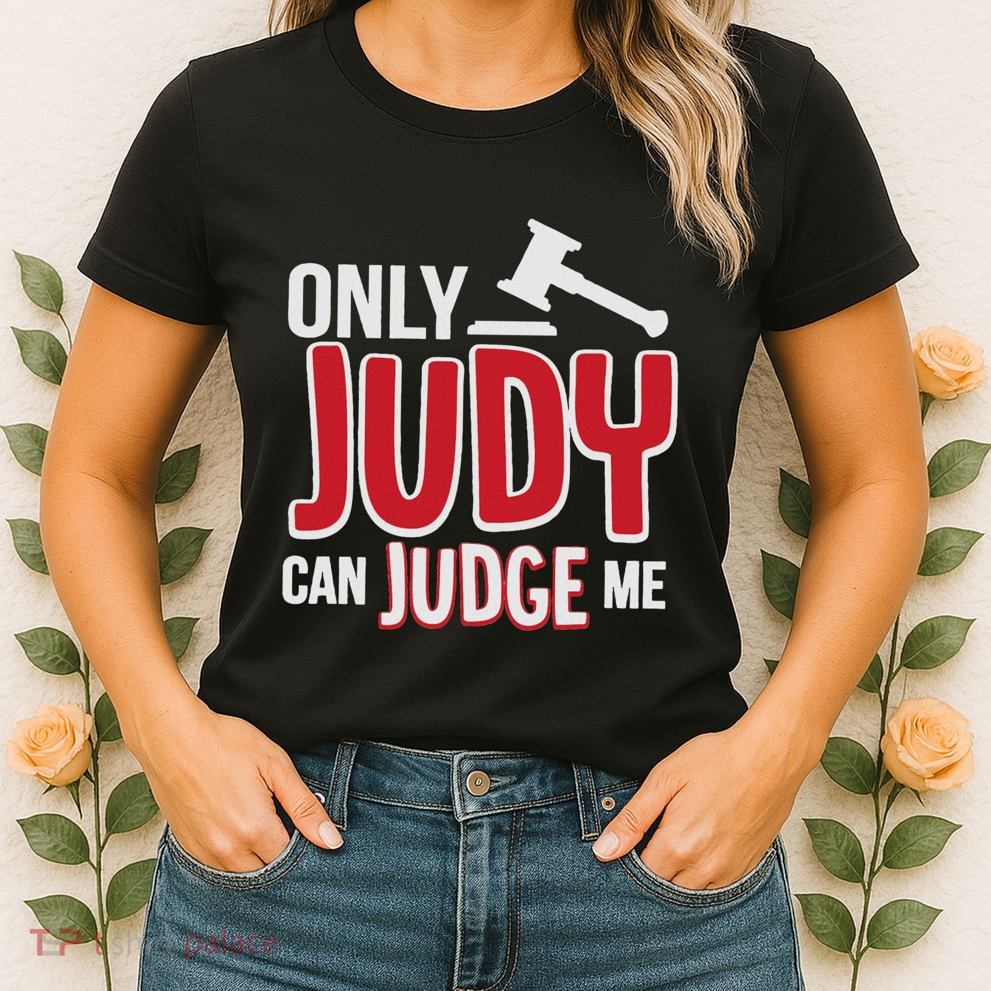 Only Judy Can Judge Me Women's T-Shirt